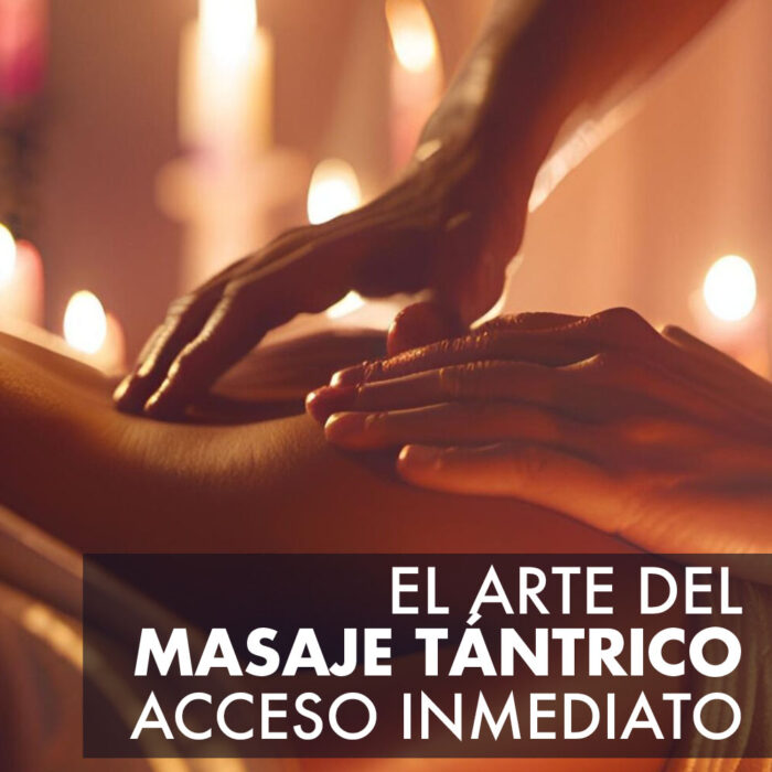 El Arte del Masaje Tántrico