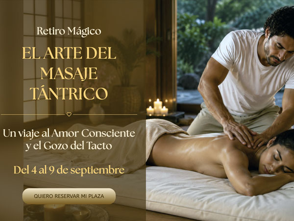 Retiro Mágico EL ARTE DEL MASAJE TÁNTRICO