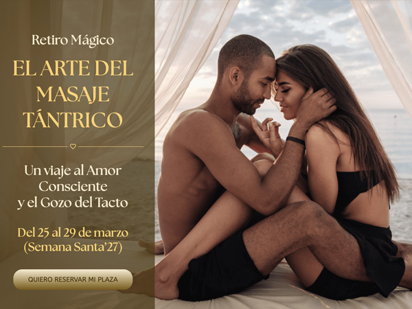 Retiro Mágico EL ARTE DEL MASAJE TÁNTRICO